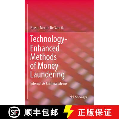 【3-4周达】Technology-Enhanced Methods of Money Laundering : Internet As Criminal Means [9783030183325]
