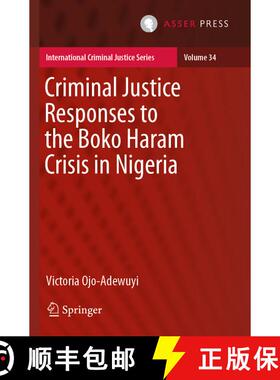 【3-4周达】Criminal Justice Responses to the Boko Haram Crisis in Nigeria [9789462656178]
