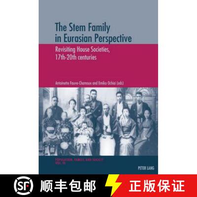【2-3周达】The Stem Family in Eurasian Perspective; Revisiting House Societies, 17th-20th centuries [9783039117390]