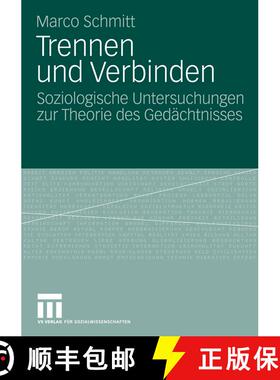 【3-4周达】Trennen Und Verbinden : Soziologische Untersuchungen Zur Theorie Des Ged chtnisses [9783531164519]