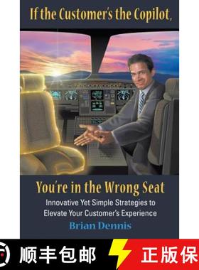 【3-4周达】If the Customer's the Copilot, You're in the Wrong Seat: Innovative Yet Simple Strategies ... [9780997675108]