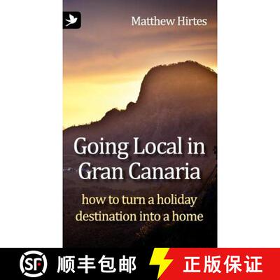【3-4周达】Going Local in Gran Canaria. How to Turn a Holiday Destination Into a Home [9781904881629]
