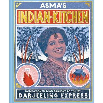 【4周达】Asma's Indian Kitchen: Home-cooked food brought to you by Darjeeling Express [9781911595687]