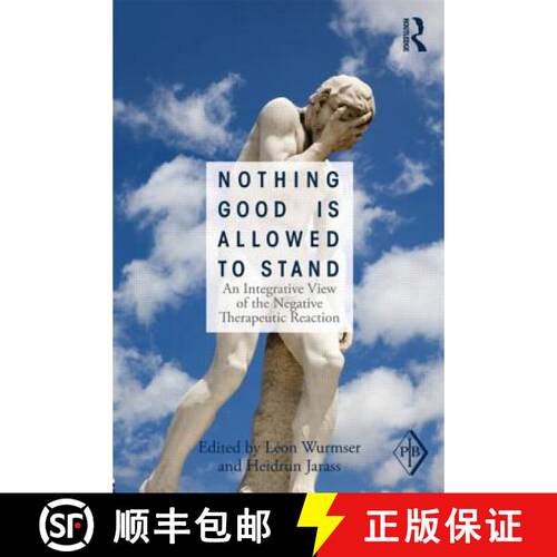 【3-4周达】Nothing Good Is Allowed to Stand : An Integrative View of the Negative Therapeutic Reaction [9780415531993]