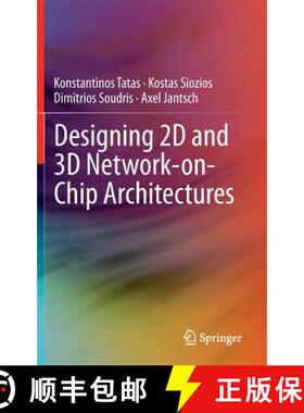 【3-4周达】Designing 2D and 3D Network-on-Chip Architectures [9781461442738]