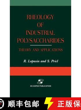 【3-4周达】Rheology of Industrial Polysaccharides: Theory and Applications [9780834216860]
