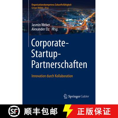 【3-4周达】Corporate-Startup-Partnerschaften : Innovation durch Kollaboration (1. Aufl. 2022) (1. Auf... [9783662640500]