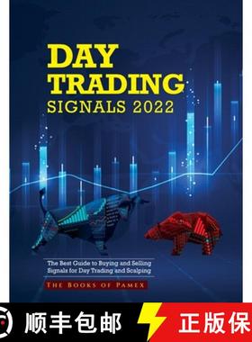 预订 Day Trading Signals 2022: The Best Guide to Buying and Selling Signals for Day Trading and Scalping [9781804343326]