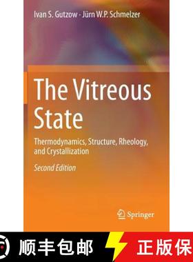 【3-4周达】The Vitreous State : Thermodynamics, Structure, Rheology, and Crystallization (Second Edit... [9783642346323]