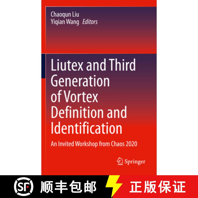 【3-4周达】Liutex and Third Generation of Vortex Definition and Identification: An Invited Workshop f... [9783030702199]