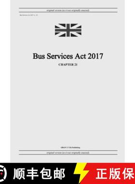 【3-4周达】Bus Services Act 2017 (c. 21) [9798885590075]