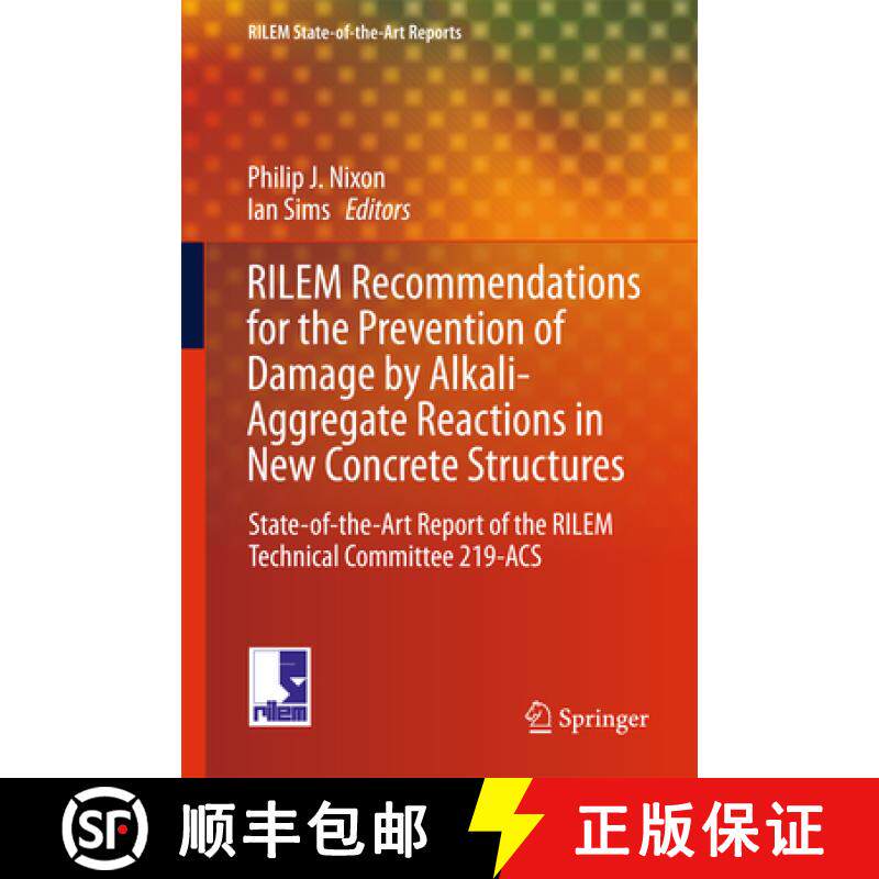 【3-4周达】RILEM Recommendations for the Prevention of Damage by Alkali-Aggregate Reactions in New Co... [9789401772518]