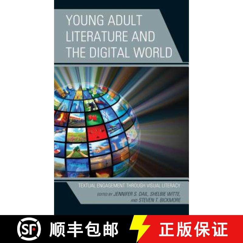 预订 Young Adult Literature and the Digital World : Textual Engagement Through Visual Literacy [9781475840834]