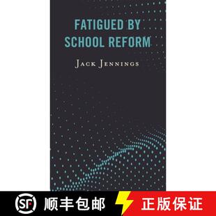 【3-4周达】Fatigued by School Reform [9781475851281]