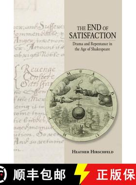 【3-4周达】The End of Satisfaction: Drama and Repentance in the Age of Shakespeare [9780801452741]