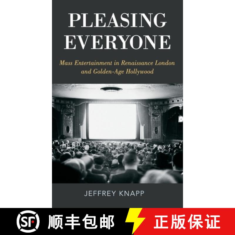 【3-4周达】Pleasing Everyone: Mass Entertainment in Renaissance London and Golden-Age Hollywood [9780190634063]