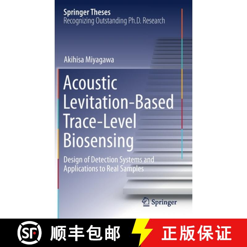 【3-4周达】Acoustic Levitation-Based Trace-Level Biosensing : Design of Detection Systems and Applica... [9789811614248]