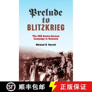Prelude 9780253008657 Romania Austro 4周达 German Blitzkrieg The Campaign 1916
