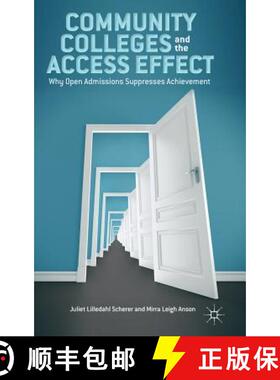 【3-4周达】Community Colleges and the Access Effect: Why Open Admissions Suppresses Achievement [9781137336002]