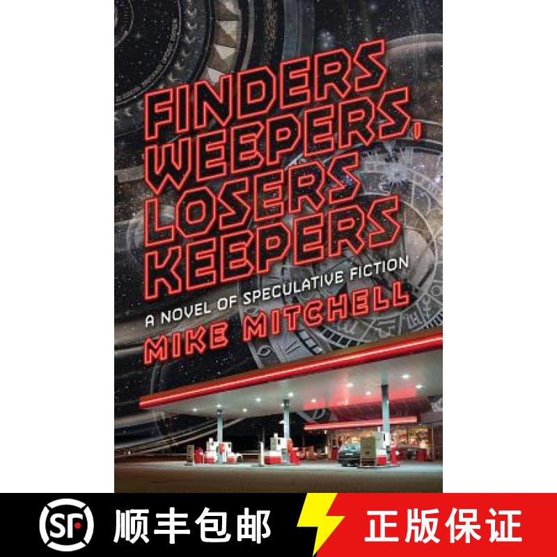 【3-4周达】Finders Weepers, Losers Keepers: A Novel of Speculative Fiction [9780999011126]
