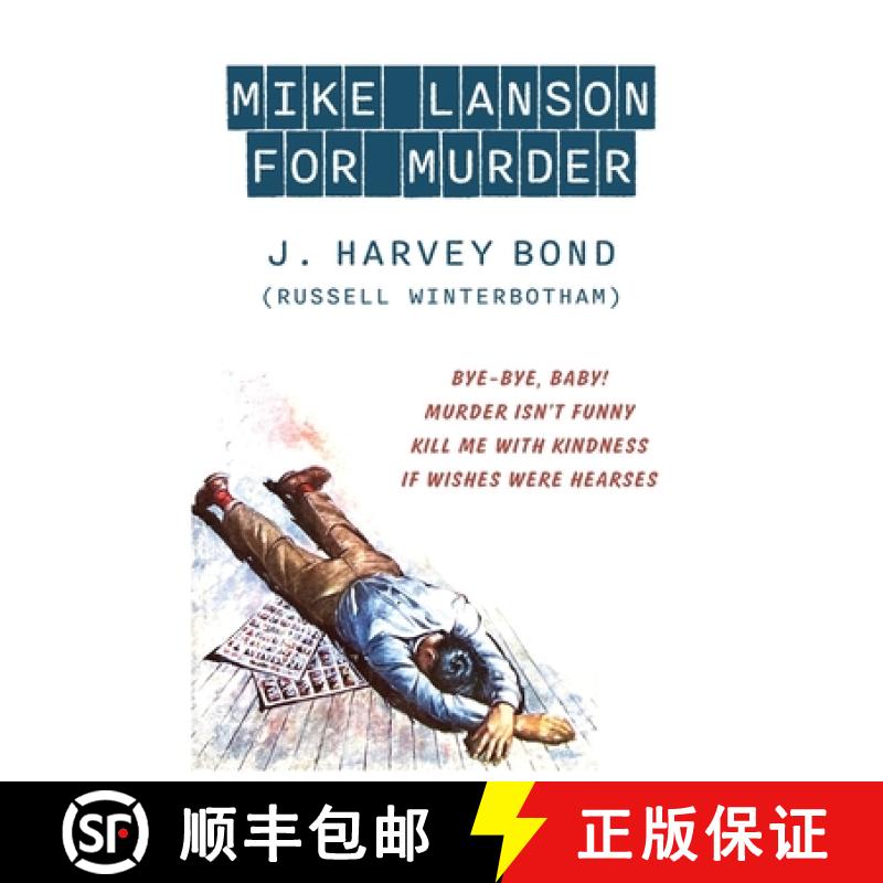 【3-4周达】Mike Lanson for Murder: Bye-Bye, Baby! / Murder Isn't Funny / Kill Me with Kindness / If W... [9781616465322]