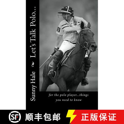 【3-4周达】Let's Talk Polo...: For the Polo Player...things you need to know. Written by the most fam... [9780692402368]