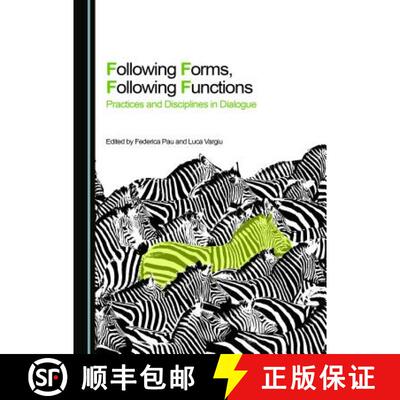 预订 Following Forms, Following Functions : Practices and Disciplines in Dialogue [9781527508422]