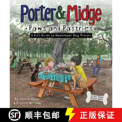 【3-4周达】精装 Porter and Midge: Paws and Pastries: A Kid's Guide to Homemade Dog Treats [9781963730036]