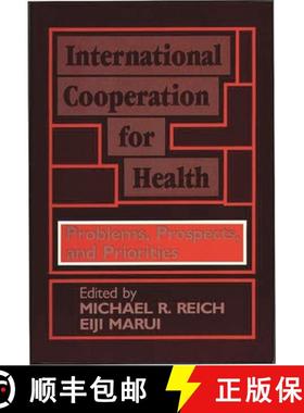 【3-4周达】International Cooperation for Health: Problems, Prospects, and Priorities [9780865691896]