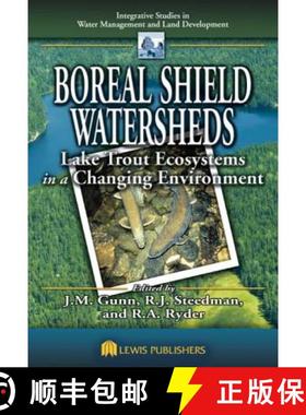 【3-4周达】Boreal Shield Watersheds: Lake Trout Ecosystems in a Changing Environment [9781566706469]