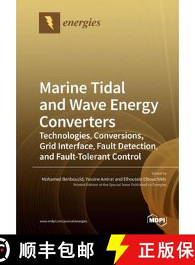 【3-4周达】Marine Tidal and Wave Energy Converters: Technologies, Conversions, Grid Interface, Fault ... [9783039282784]