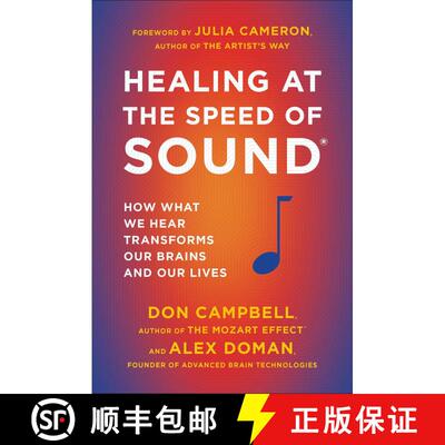 【3-4周达】Healing at the Speed of Sound: How What We Hear Transforms Our Brains and Our Lives [9780452298552]