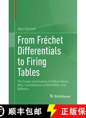 【3-4周达】From Frechet Differentials to Firing Tables : The Scope and Sources of Gilbert Ames Bliss'... [9783031682667]