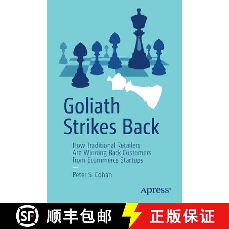 【3-4周达】Goliath Strikes Back : How Traditional Retailers Are Winning Back Customers from Ecommerce... [9781484265185]