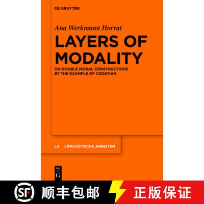 【3-4周达】精装 Layers of Modality – On Double Modal Constructions by the Example of Croatian [9783110727319]