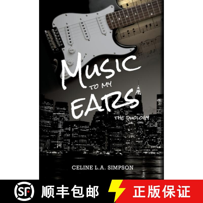 【4周达】Music To My Ears: The Duology: A Rockstar Romance [9781763565920]