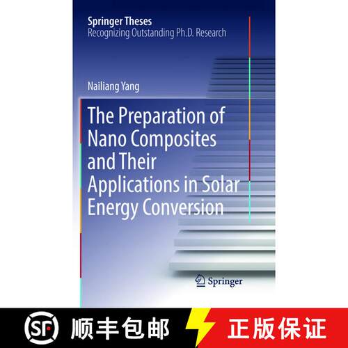 【3-4周达】The Preparation of Nano Composites and Their Applications in Solar Energy Conversion (Soft... [9783662571408]
