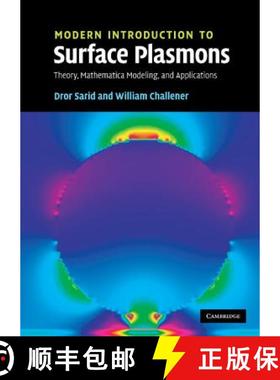 【3-4周达】Modern Introduction to Surface Plasmons: Theory, Mathematica Modeling, and Applications [9780521767170]