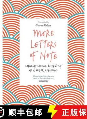 【3-4周达】More Letters of Note: Correspondence Deserving of a Wider Audience [9781786891693]