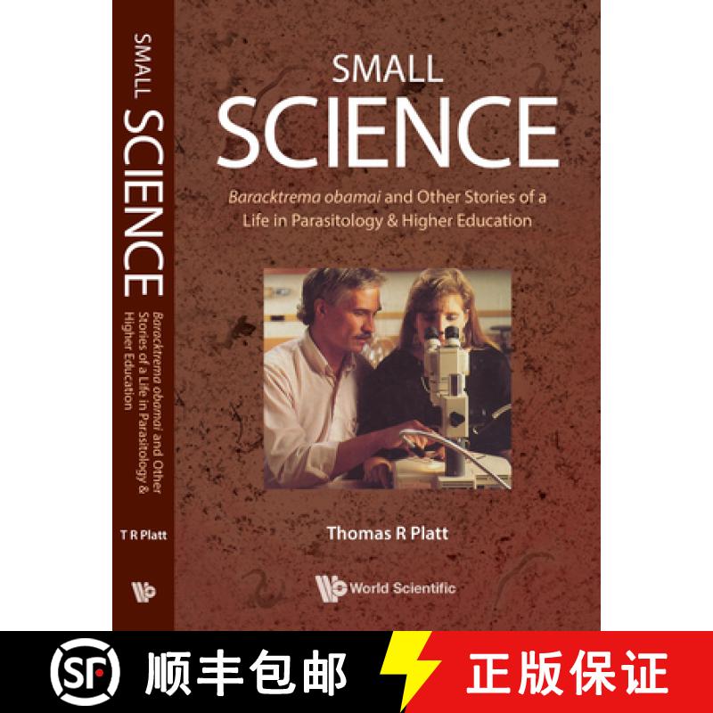 【3-4周达】Small Science: Baracktrema Obamai and Other Stories of a Life in Parasitology & Higher Edu... [9789811239144]