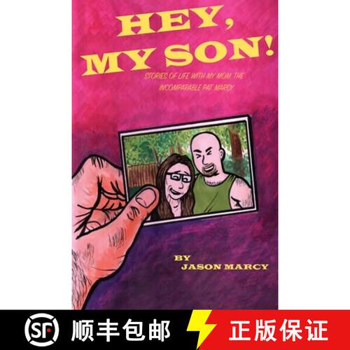 【3-4周达】Hey My Son! Stories of Life With The Incomparable Pat Marcy [9781387396672]