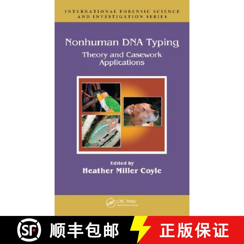 【3-4周达】Nonhuman DNA Typing: Theory and Casework Applications [9780824725938]