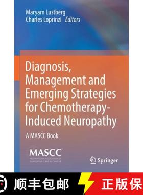 【3-4周达】Diagnosis, Management and Emerging Strategies for Chemotherapy-Induced Neuropathy : A MASC... [9783030786656]