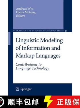 【3-4周达】Linguistic Modeling of Information and Markup Languages : Contributions to Language Techno... [9789400731127]