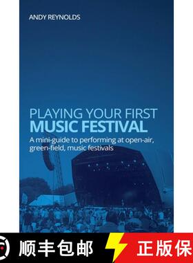 【3-4周达】Playing Your First Music Festival - A Mini-Guide to Performing at Open-Air, Green-Field, M... [9798230441205]