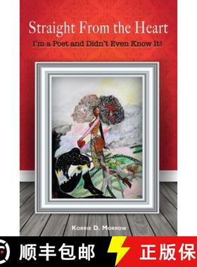【3-4周达】Straight From the Heart: I'm a Poet and Didn't Even Know It: I'm a Poet and Didn't Even Kn... [9781387805969]