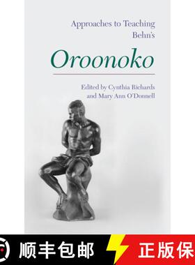 【3-4周达】Approaches to Teaching Aphra Behn's 'Oroonoko' [9781603291279]
