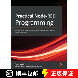 预订 Practical Node-RED Programming: Learn powerful visual programming techniques and best practices ... [9781800201590]