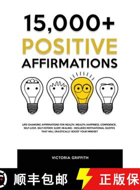 【3-4周达】15.000+ Positive Affirmations: Life-Changing Affirmations for Health, Wealth, Happiness, C... [9781803615295]