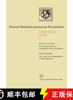 【3-4周达】Die Lebensgeschichte der Lymphozyten und ihre Funktionen. Über einige neuere Möglichkeit... [9783322986160]